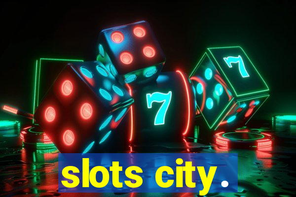 slots city.