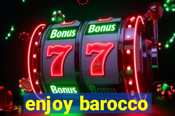 enjoy barocco