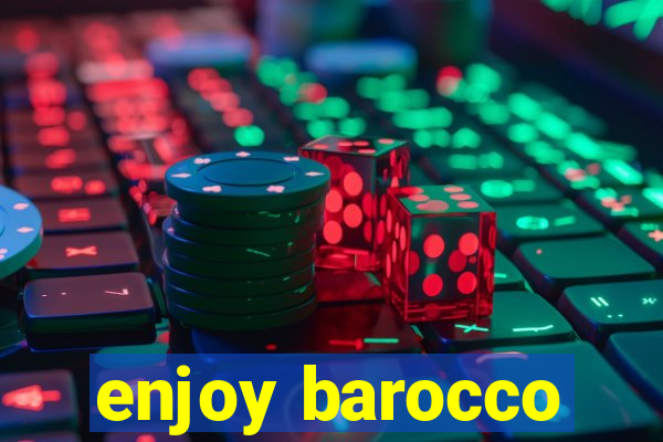 enjoy barocco