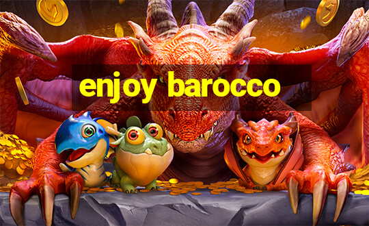 enjoy barocco