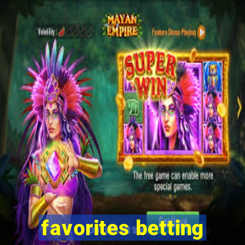 favorites betting