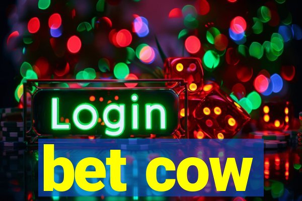 bet cow