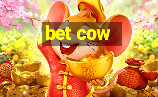 bet cow