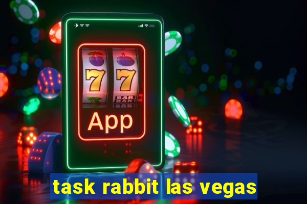 task rabbit las vegas