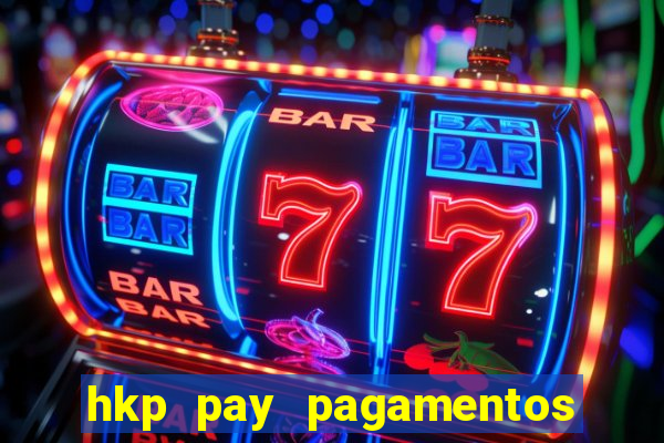 hkp pay pagamentos ltda jogo do tigre