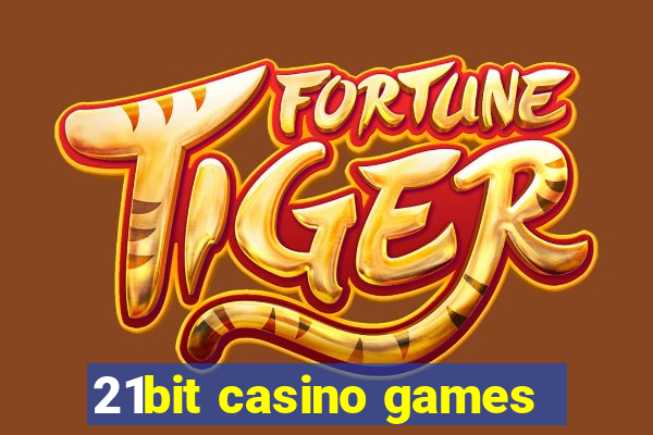 21bit casino games