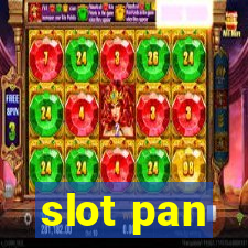 slot pan