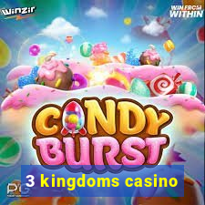 3 kingdoms casino