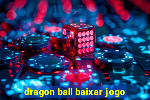 dragon ball baixar jogo