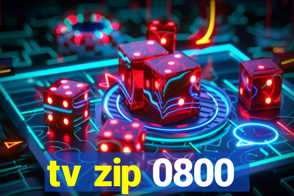 tv zip 0800