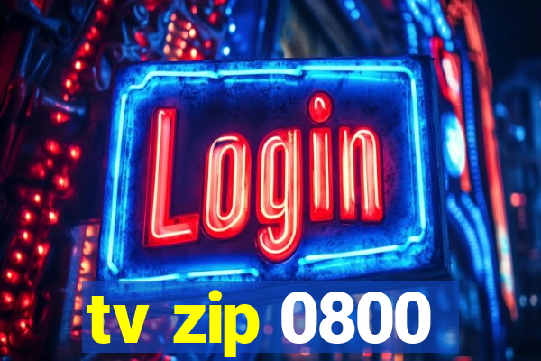 tv zip 0800