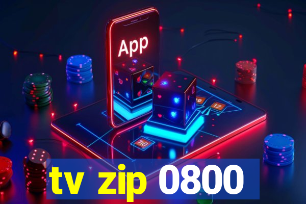 tv zip 0800