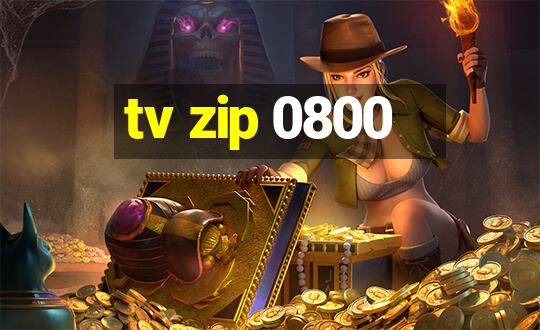 tv zip 0800