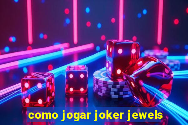 como jogar joker jewels