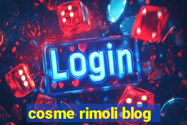 cosme rimoli blog