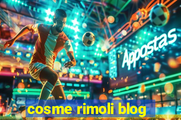 cosme rimoli blog