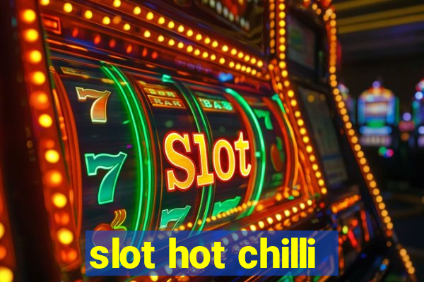 slot hot chilli