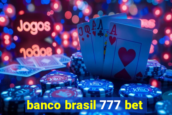 banco brasil 777 bet