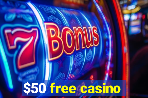 $50 free casino