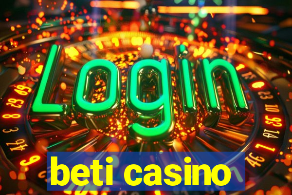 beti casino