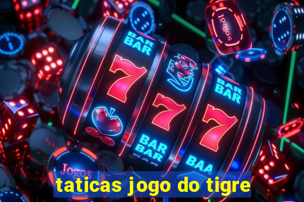 taticas jogo do tigre