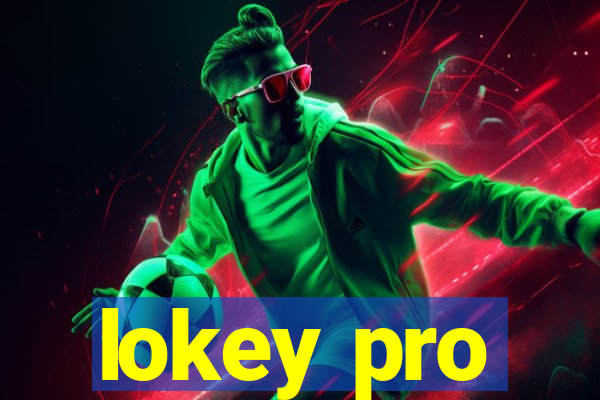 lokey pro