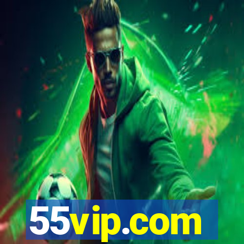 55vip.com