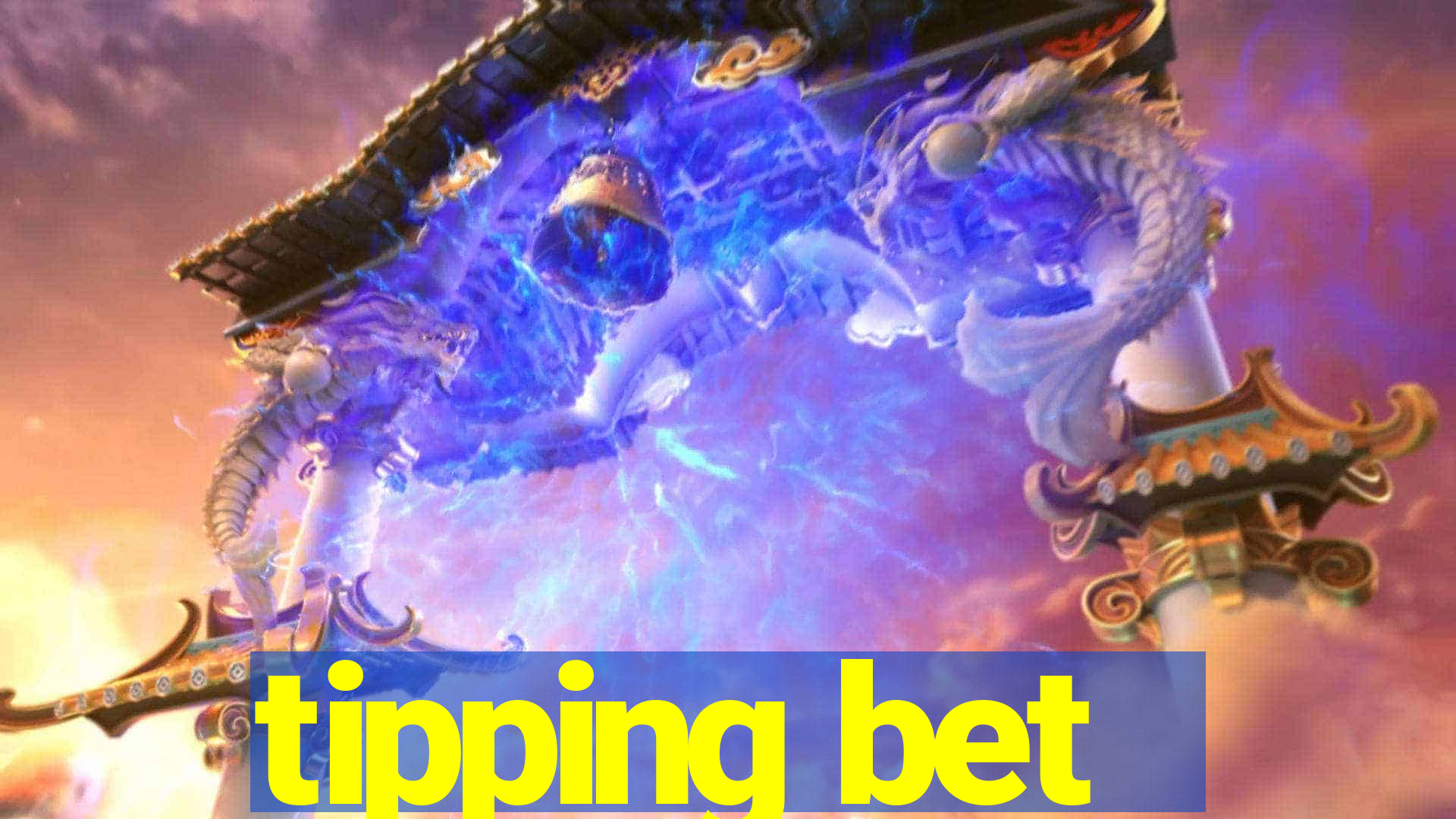 tipping bet