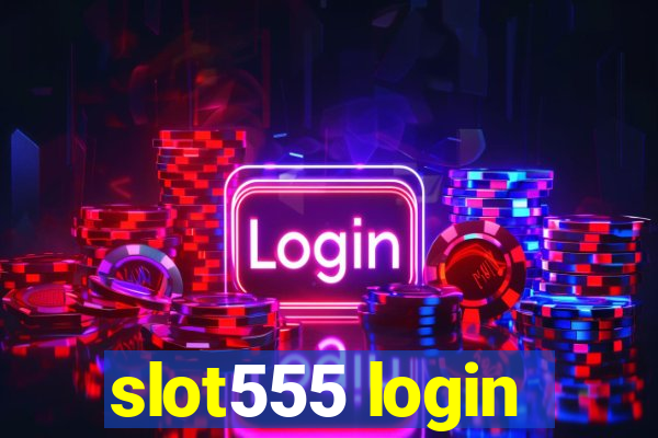 slot555 login