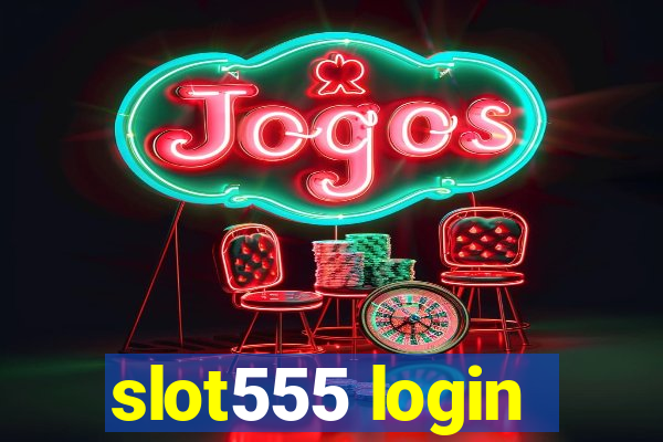 slot555 login