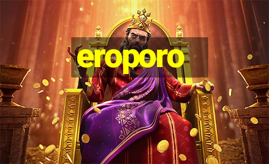 eroporo