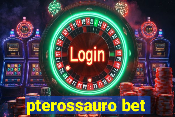 pterossauro bet