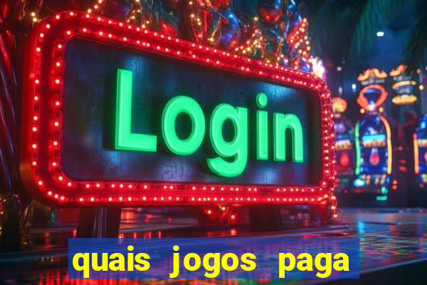 quais jogos paga dinheiro de verdade