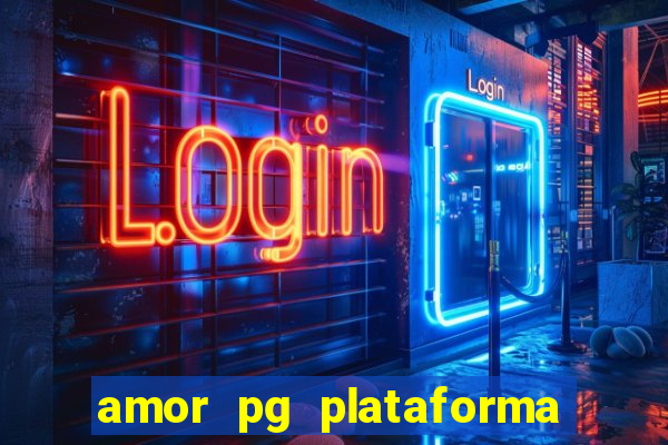 amor pg plataforma de jogos