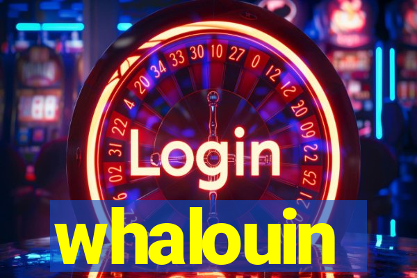 whalouin