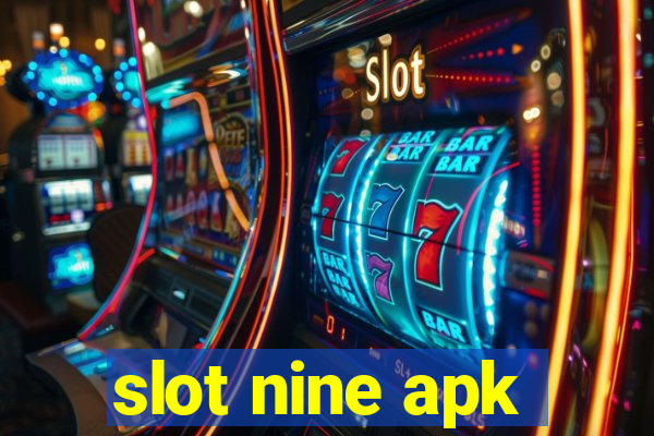 slot nine apk