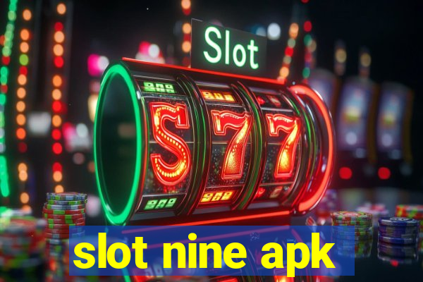 slot nine apk