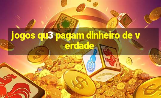 jogos qu3 pagam dinheiro de verdade