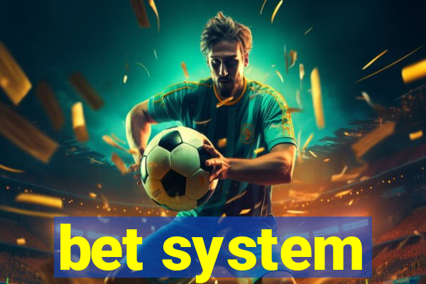 bet system