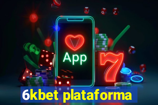 6kbet plataforma