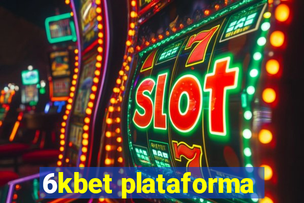 6kbet plataforma