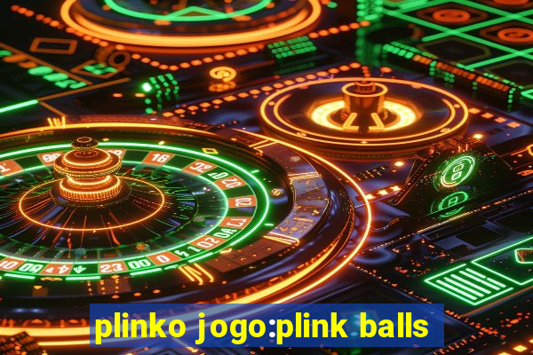 plinko jogo:plink balls