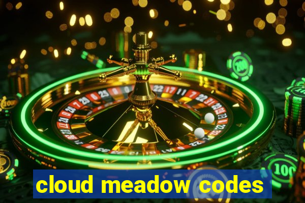 cloud meadow codes