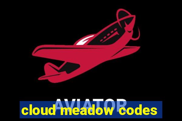 cloud meadow codes