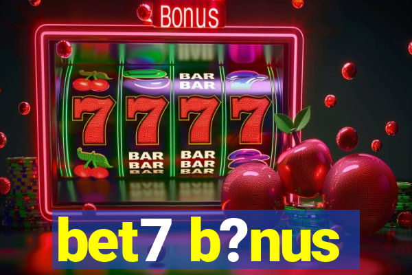 bet7 b?nus