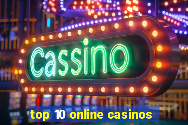 top 10 online casinos