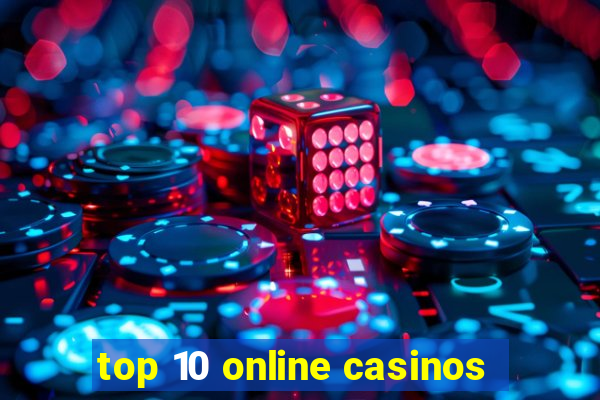 top 10 online casinos