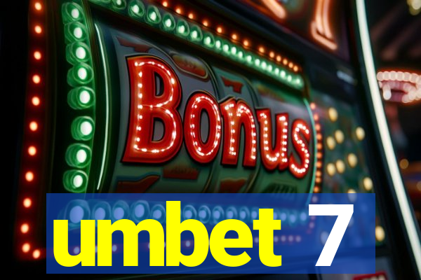 umbet 7