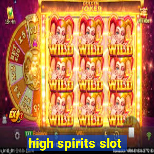 high spirits slot