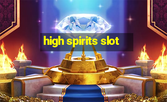 high spirits slot